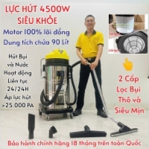 Máy Hút Bụi Công Nghiệp Nhà Xưởng-Kho, 90 Lít, Công Suất 4500W [2 Lõi Lọc] Diện tích sử dụng từ [3000m2-9000m2] - Hút Nước và Bụi